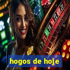 hogos de hoje