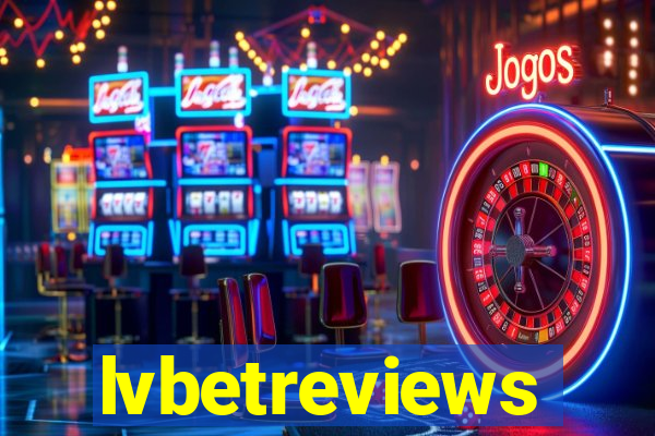 lvbetreviews