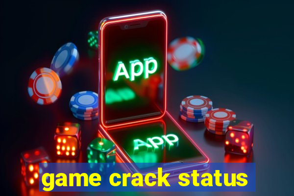 game crack status