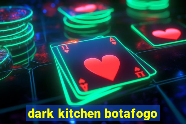 dark kitchen botafogo