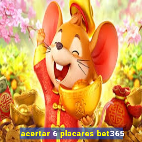 acertar 6 placares bet365