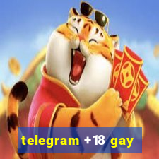 telegram +18 gay