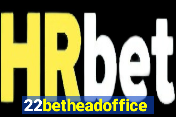 22betheadoffice