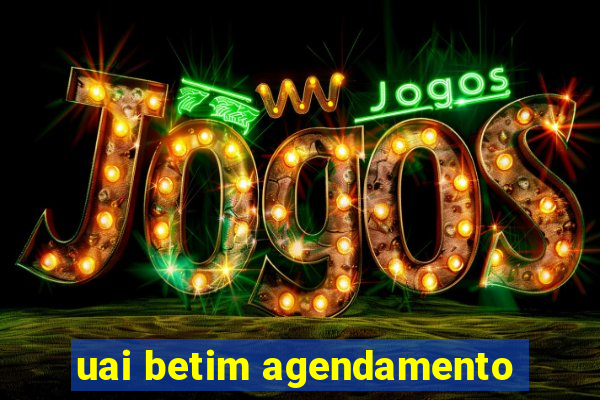 uai betim agendamento