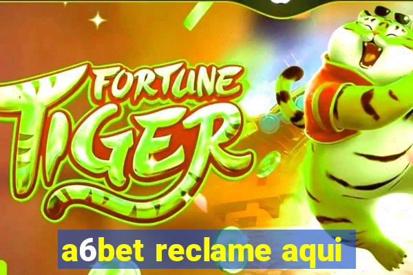 a6bet reclame aqui