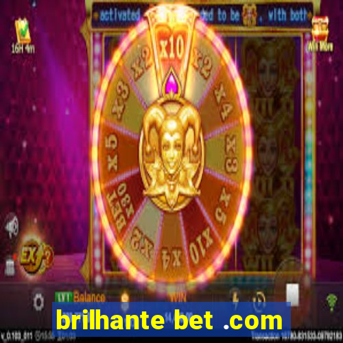 brilhante bet .com