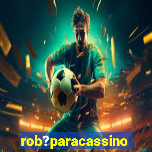 rob?paracassino