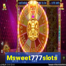 Msweet777slots