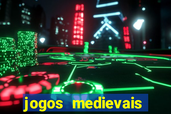 jogos medievais para celular