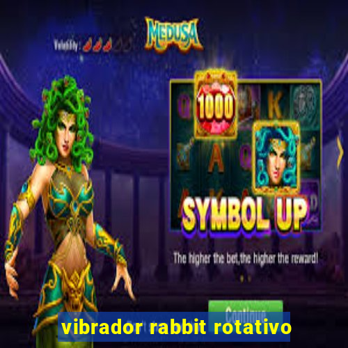 vibrador rabbit rotativo