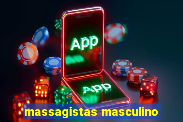 massagistas masculino