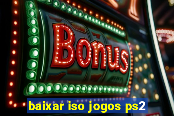 baixar iso jogos ps2