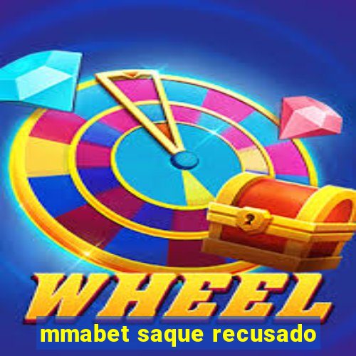 mmabet saque recusado