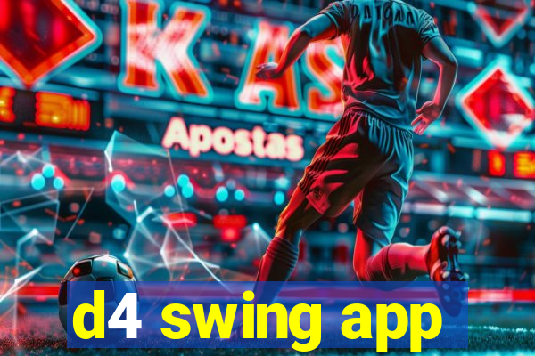 d4 swing app