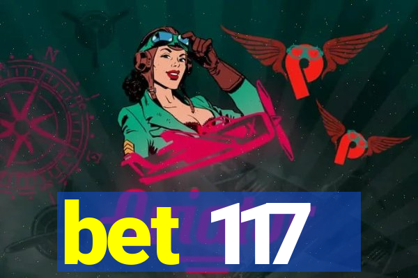 bet 117