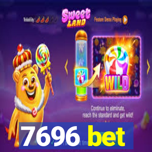 7696 bet