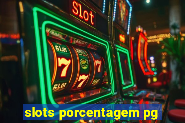 slots porcentagem pg