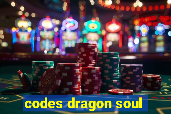 codes dragon soul