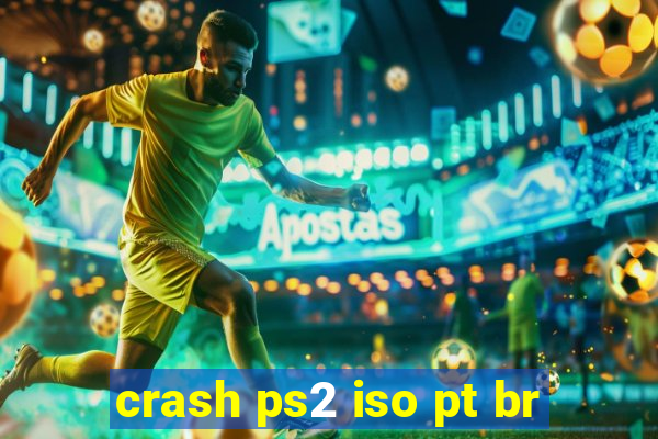 crash ps2 iso pt br