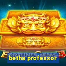 betha professor