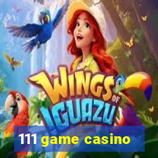 111 game casino