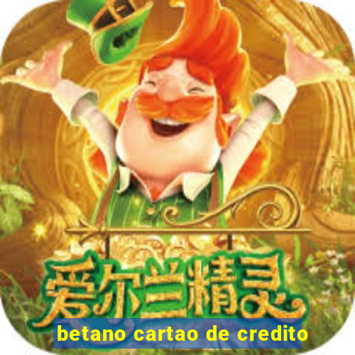 betano cartao de credito