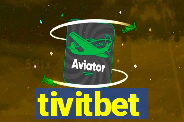 tivitbet