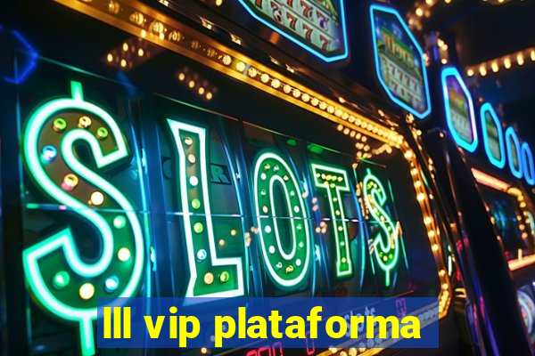 lll vip plataforma