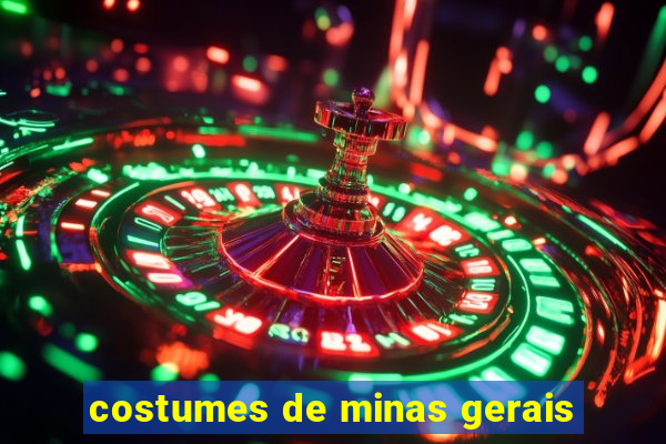 costumes de minas gerais