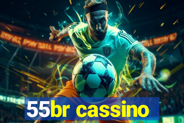 55br cassino