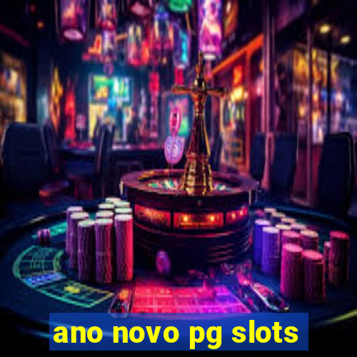 ano novo pg slots