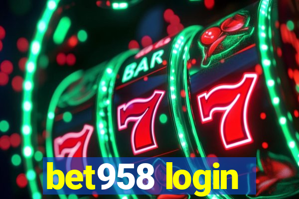 bet958 login