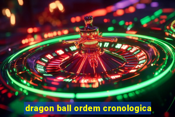 dragon ball ordem cronologica