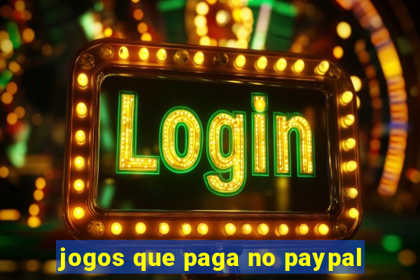 jogos que paga no paypal