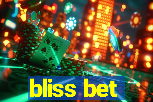 bliss bet