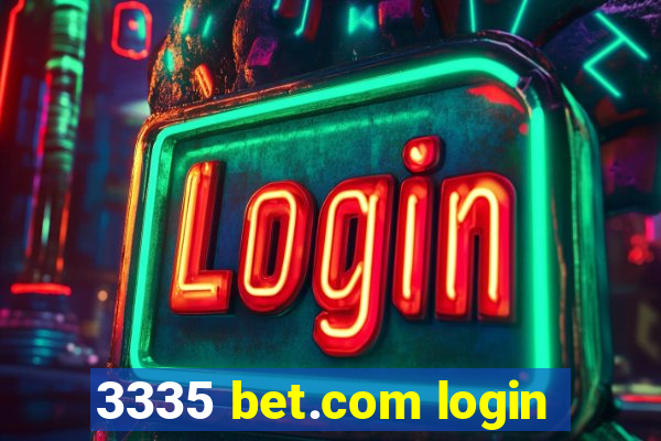 3335 bet.com login