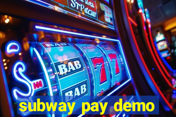 subway pay demo