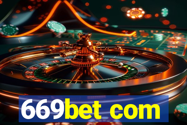 669bet com