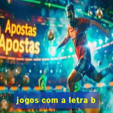 jogos com a letra b