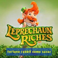 fortune rabbit como sacar