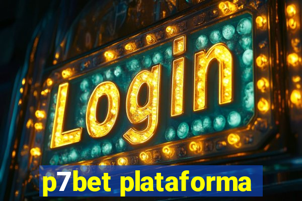 p7bet plataforma