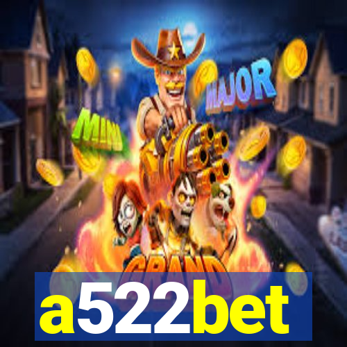 a522bet