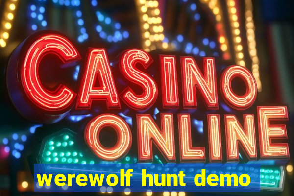 werewolf hunt demo