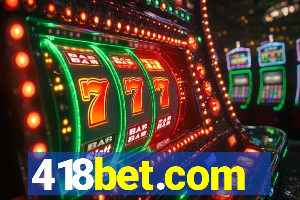 418bet.com