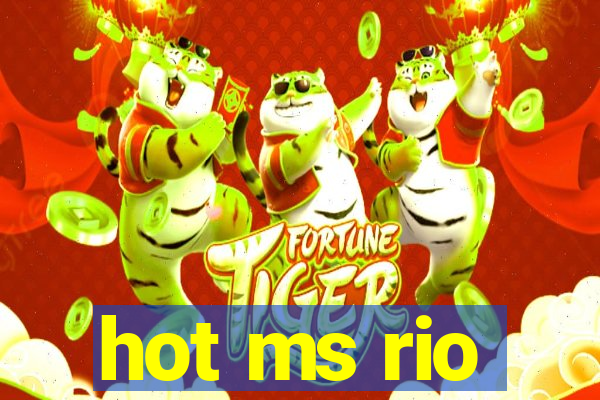 hot ms rio