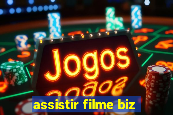 assistir filme biz