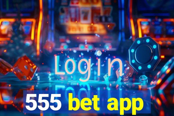 555 bet app