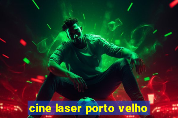 cine laser porto velho