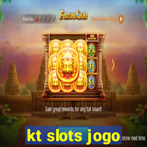 kt slots jogo