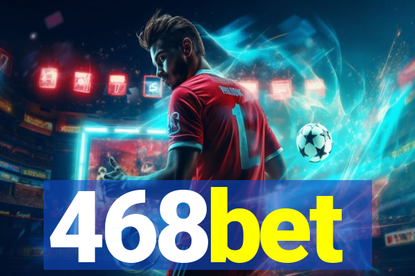 468bet